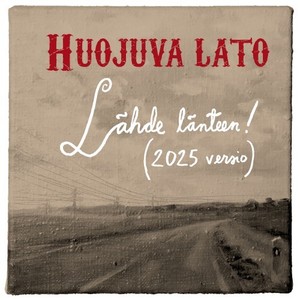 Lähde länteen (2025 versio)