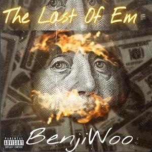 The Last Of Em (Explicit)