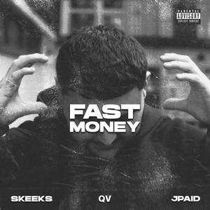 Fast Money (feat. JPaid) (Explicit)