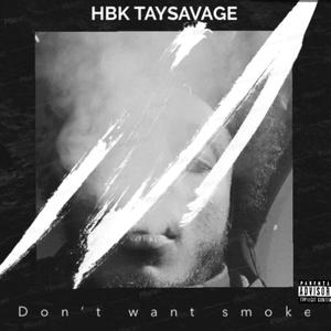 Don't want smoke (Explicit)