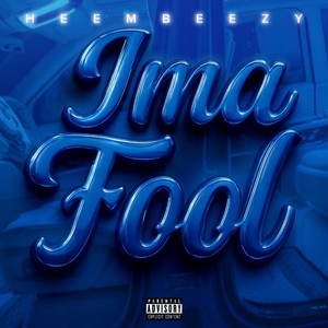 Ima Fool (Explicit)