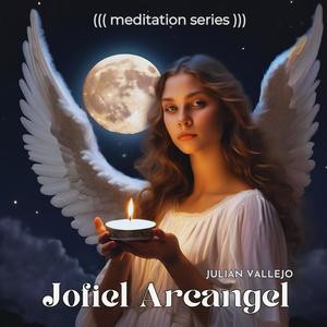 JOFIEL ARCANGEL (remastered 2024 meditation series)