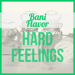 Hard Feelings (Explicit)