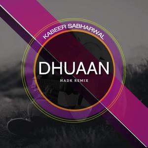 Dhuaan (HADK REMIX)