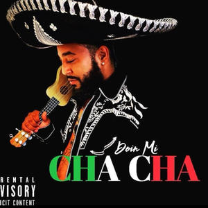 Doin' Mi Cha-Cha (feat. Tone Brigante) (Explicit)