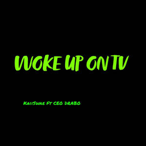 Woke up on TV (feat. Kaii Swae) [Explicit]