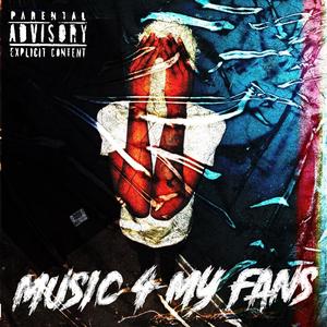 Music 4 My Fans (Explicit)