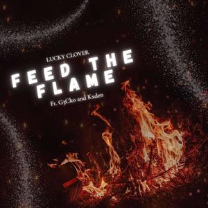 Feed the Flame (feat. G3Ck0 & Kxden) [Explicit]