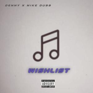 Wishlist (feat. Denny) (Explicit)