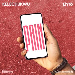 Pain (feat. Kelechukwu)