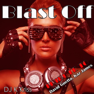 Blast Off: Tribute to David Guetta, Kaz James