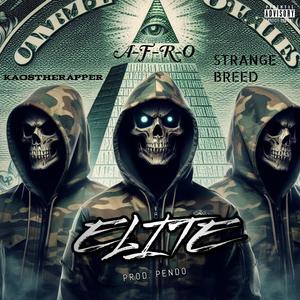Elite (feat. A-F-R-O & Strange Breed) (Explicit)