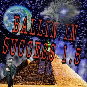 Ballin in Success 1.5 (Explicit)