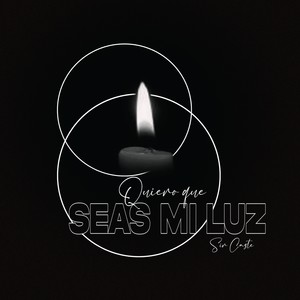Quiero Que Seas Mi Luz