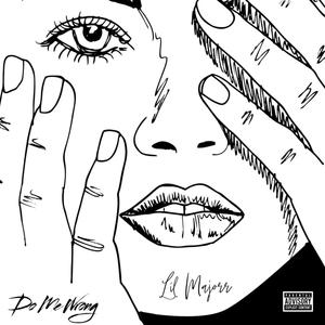 Do Me Wrong (feat. Diego YK) (Explicit)