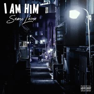 I am Him. (Explicit)