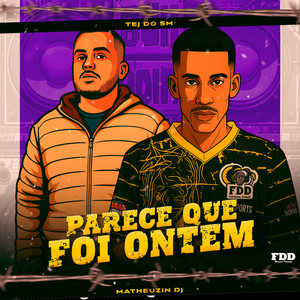 Parece Que Foi Ontem (Explicit)