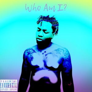 Who Am I (Explicit)