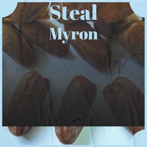 Steal Myron