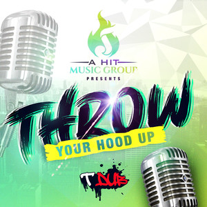 Throw Your Hood Up (Explicit)