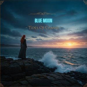 Blue Moon - Tides Of Change