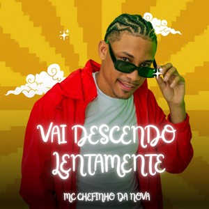 VAI DESCENDO LENTAMENTE (Explicit)