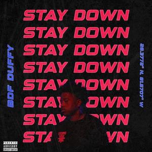 Stay Down (Explicit)