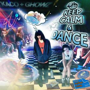 #KEEPCALM&DANCE (Explicit)