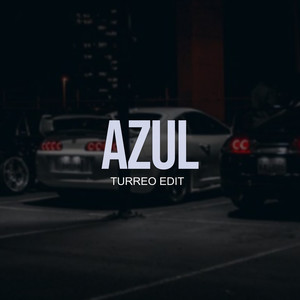 Azul (Turreo Edit)