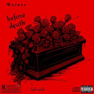 Before death (deluxe) [Explicit]