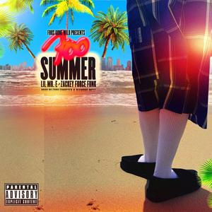 Foo Summer (feat. Lil Mr. E & Zackey Force Funk) (Explicit)