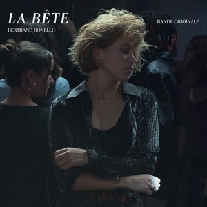 La Bête (Bande originale) [Explicit] (野兽 电影原声带)