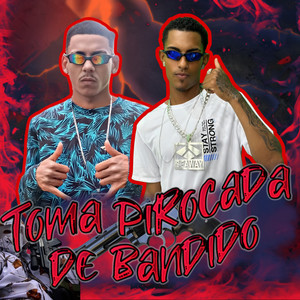 Toma Pirocada de Bandido (Explicit)