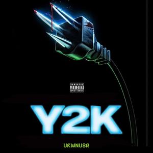 Y2K (Explicit)