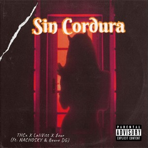 Sin Cordura (Explicit)