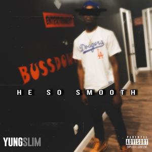 He So Smooth (Explicit)