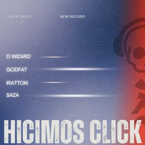 Hicimos Click (feat. Saza, GODFAT & Irattoki)