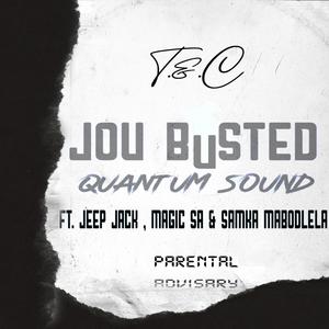 Jou Busted! (feat. Jeep Jack ZA, Magic SA & Samka Mabodlela)