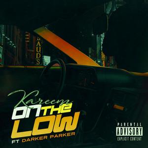 On the Low (feat. Darker Parker) [Explicit]