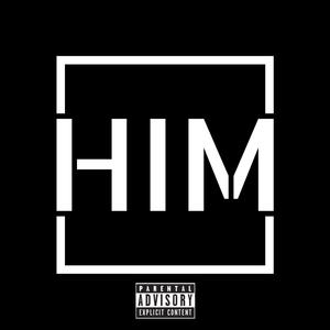 HIM (feat. Flightrisk) [Explicit]