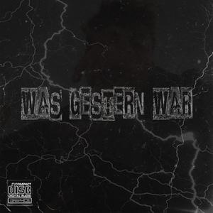 Was Gestern war (feat. lowcry) [Explicit]