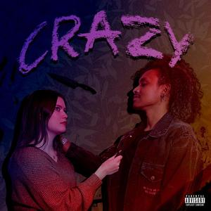 Crazy (feat. Beth McCord) [Explicit]