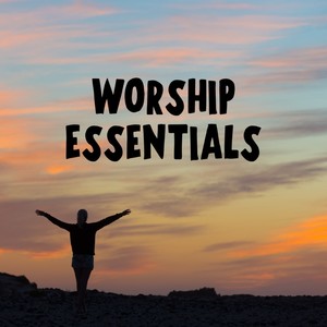 Worship Essentials