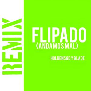 Flipado (Remix) [Explicit]