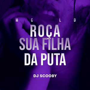 Roça Sua Filha da Puta (Explicit)