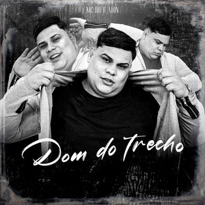 Dom do Trecho (Explicit)