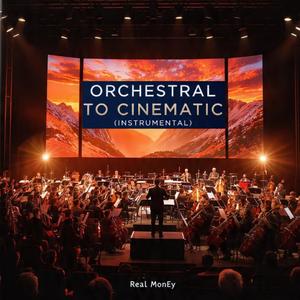 Orchestral to cinematic (Instrumental)