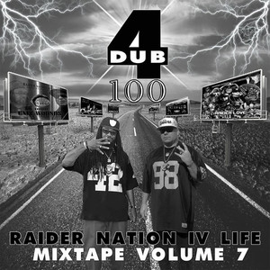 4dub 100 Raider Nation IV Life Mixtape Volume 7 (Explicit)