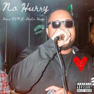 No Hurry (Explicit)