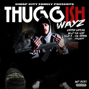 Thuggish Wayz (feat. Killa A, Og Insane, Hex & Discript) [Explicit]